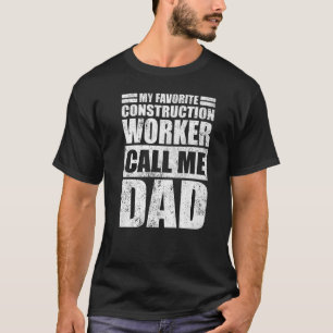 Mens My Lieblings-Bauarbeiter nennt mich Vater T-Shirt