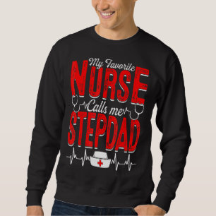 Mens My Lieblings-Krankenschwester nennt mich Step Sweatshirt