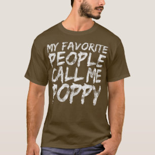 Mens My Lieblings-Leute nennen mich PoppyVathers D T-Shirt