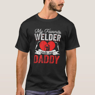 Mens My Lieblings Welder nennt mich Daddy Welding  T-Shirt