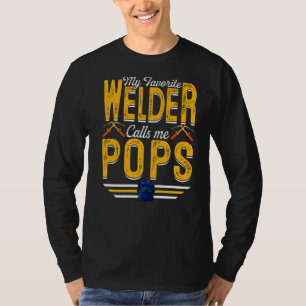 Mens My Lieblings Welder nennt mich Pop Schweißen  T-Shirt