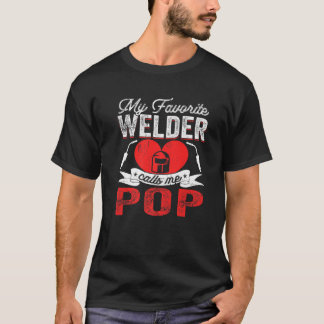 Mens My Lieblings Welder nennt mich Pop Welding Pa T-Shirt