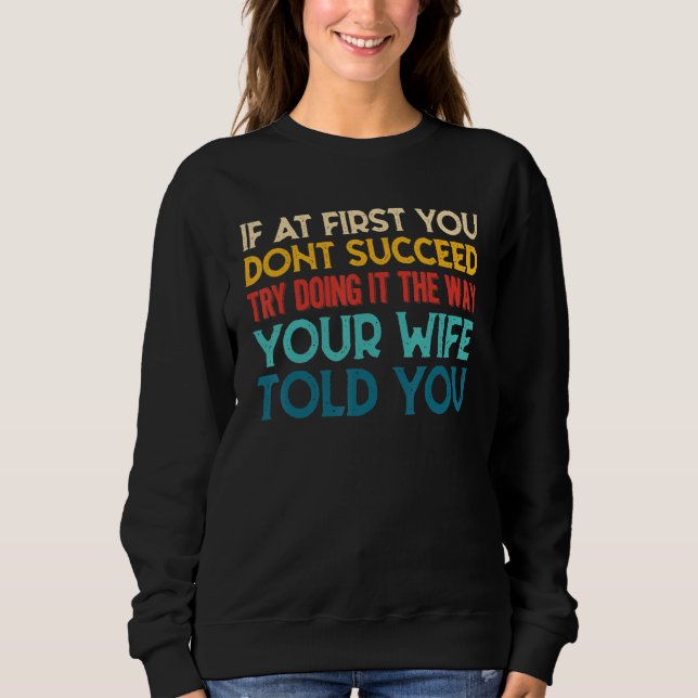 Mens My Wife Is Always Right Funny Husband Marriag Sweatshirt (Vorderseite)