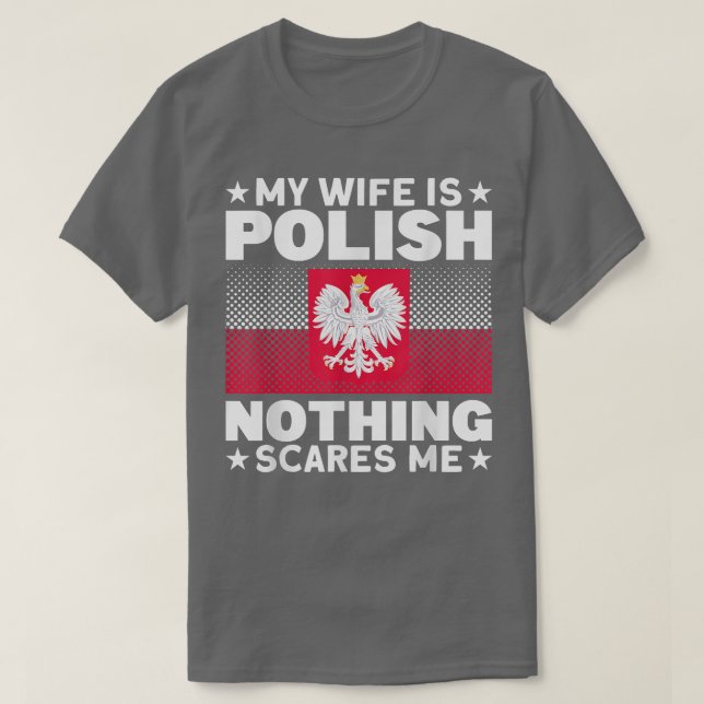 Mens My Wife Is Polish Nothing Scares Me Poland Pe T-Shirt (Design vorne)