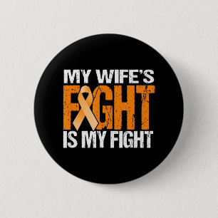 Mens My Wife's Fight is My Fight Leukemia Awarenes Button