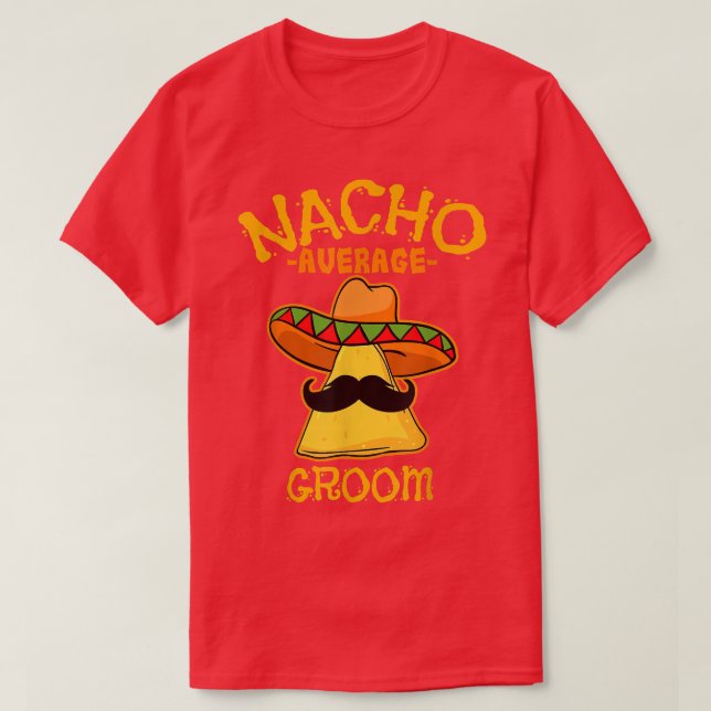Mens Nacho Average Groom De Mayo Meican Fathers da T-Shirt (Design vorne)