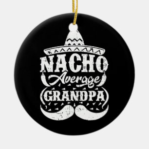 Mens Nacho Average Opa Mexican Hat Mustache Keramik Ornament
