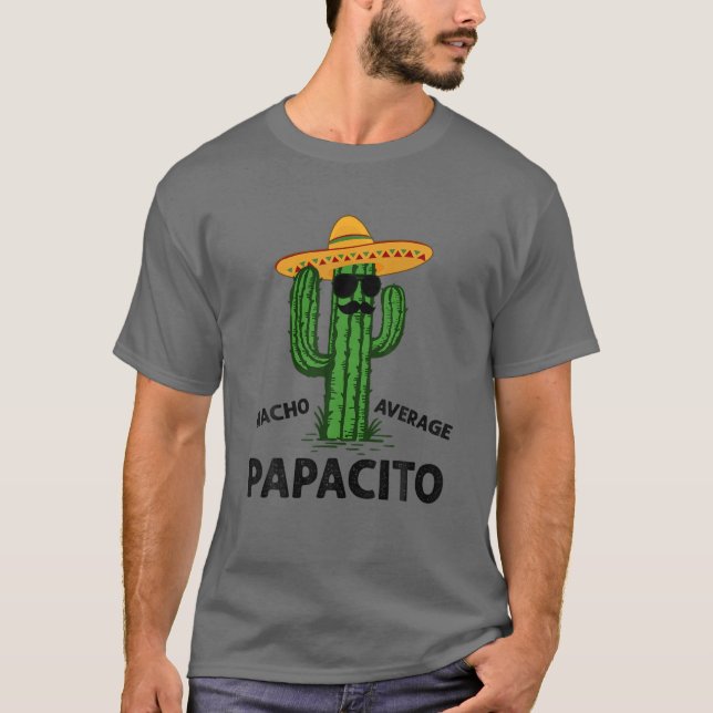 Mens Nacho Average Papacito | Daddy Cinco De Mayo T-Shirt (Vorderseite)