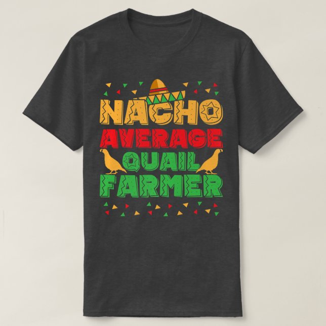 Mens Nacho Average Quail Bauer Quail Eigentümer Qu T-Shirt (Design vorne)