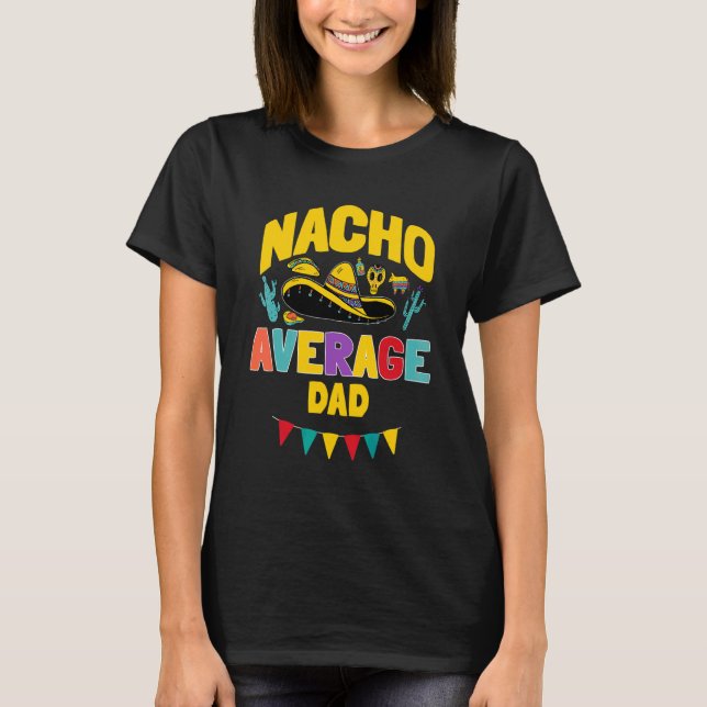 Mens Nacho Average Vater Cinco De Mayo Mexican Mat T-Shirt (Vorderseite)
