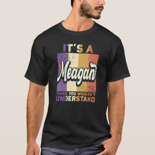 Mens Name Meagan Es ist eine magische Sache T-Shirt