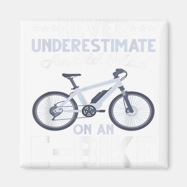 Mens Never Underestimate An Old Man on An Ebike Fu Magnet (Vorne)