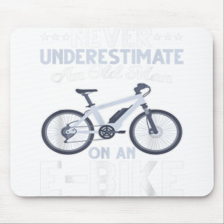 Mens Never Underestimate An Old Man on An Ebike Fu Mousepad