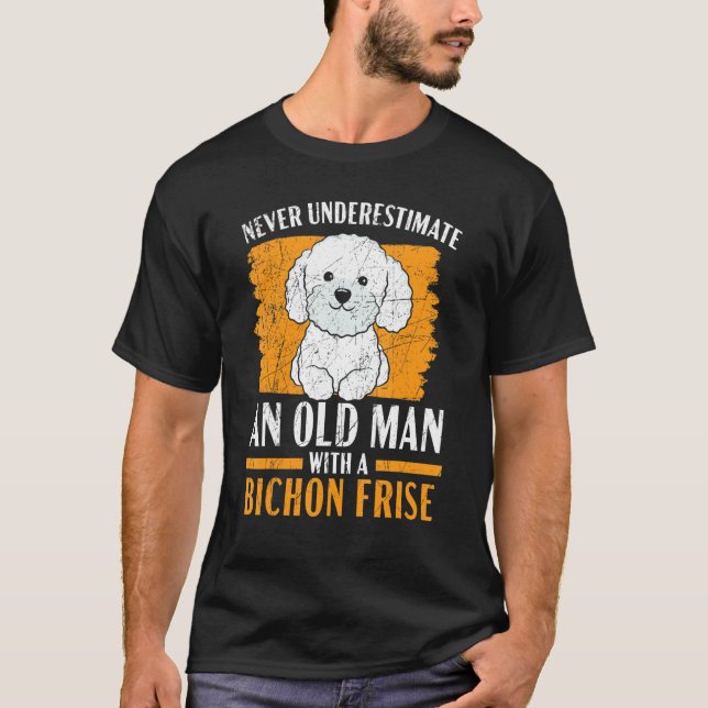 Mens Never Underestimate An Old Man With A Bichon  T-Shirt (Vorderseite)