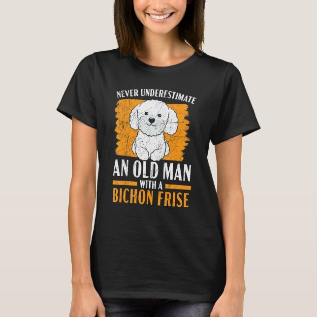 Mens Never Underestimate An Old Man With A Bichon  T-Shirt (Vorderseite)