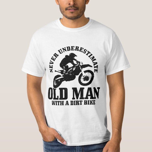 Mens Never Underestimate An Old Man With A Dirt Bi T-Shirt (Vorderseite)
