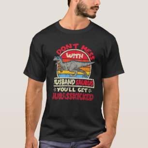 Mens nicht mit dem Ehemann Saurus vergleichen, Jur T-Shirt