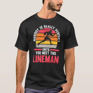 Mens Niemand ist perfekt dieser Lineman Lineman T-Shirt