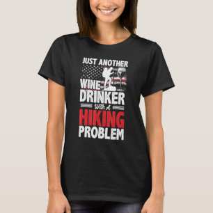Mens noch einen Wein trinken mit einem Wanderprogr T-Shirt