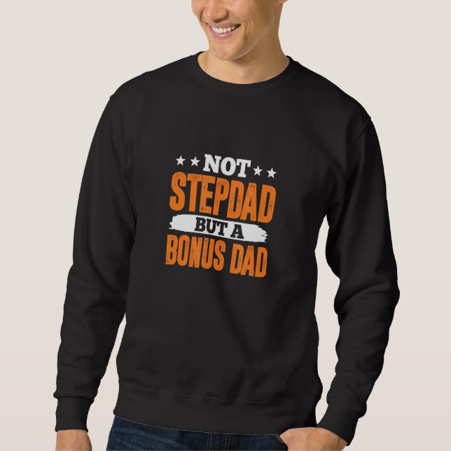 Mens not Stepdad Bonus Vater Vater Stepdaddy Schri Sweatshirt (Vorderseite)