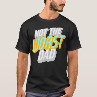 Mens not the Worst Vater Funny Vatertag  T-Shirt