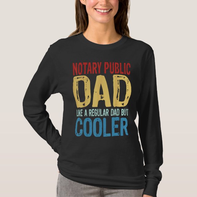 Mens Notary Public Dad   Like a Regular Dad but Co T-Shirt (Vorderseite)