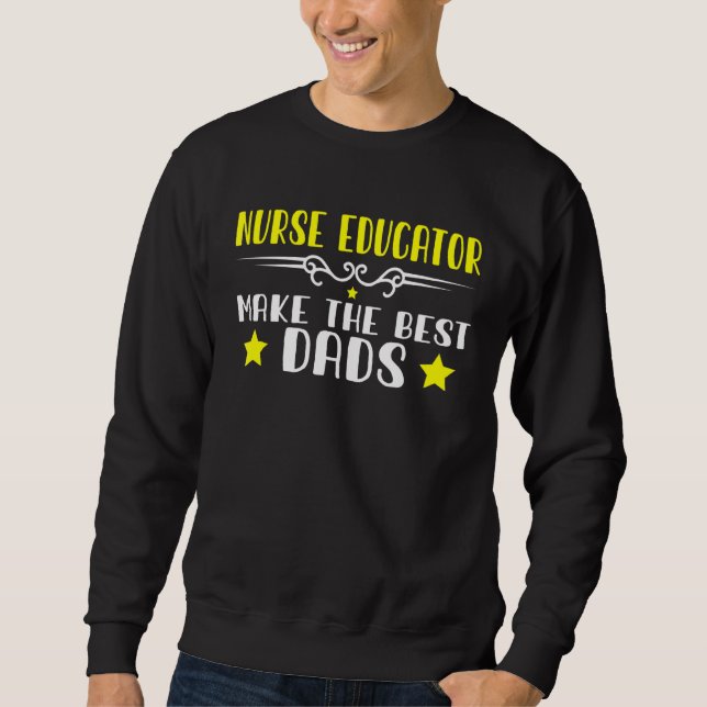 Mens Nurse Educator macht die besten Vater Cne Sweatshirt (Vorderseite)