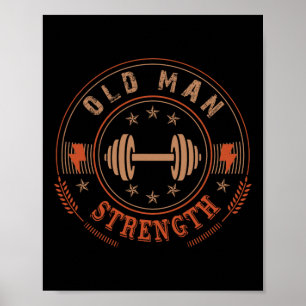 Mens Old Man Strength Gym Shirt Vatertag Geschenk Poster
