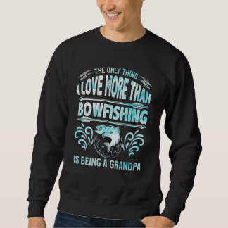 Mens Opa Einzige, was ich mehr liebe als Bowfische Sweatshirt