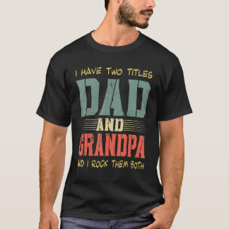 Mens Opa I habe zwei Titel Vater und Opa 3 T-Shirt