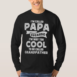 Mens Opa Ich nenne mich Papa, weil zu Cool für T-Shirt