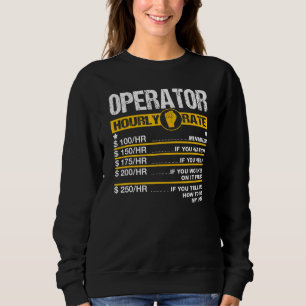 Mens Operator Stundensatz Mechanische Baggerarbeit Sweatshirt