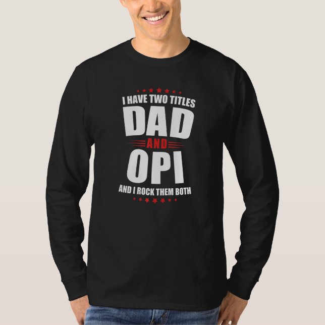 Mens Opi ich habe zwei Titeln Vater und Rock sie b T-Shirt (Vorderseite)