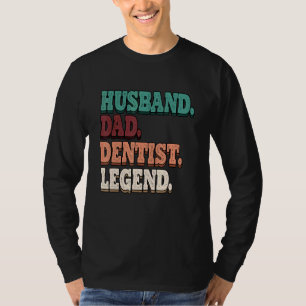 Mens Orthopedics Husband Vater Dentist Legend Dent T-Shirt