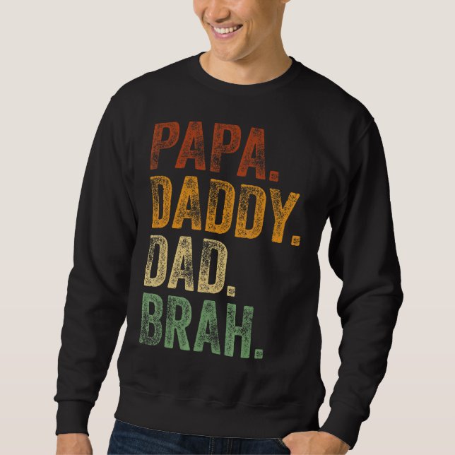 Mens Papa Daddy Vater Brah Daddy and Me Girl Vater Sweatshirt (Vorderseite)