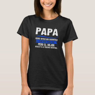 Mens Papá Hemos Intentado Encontr El Mejor Regal T-Shirt