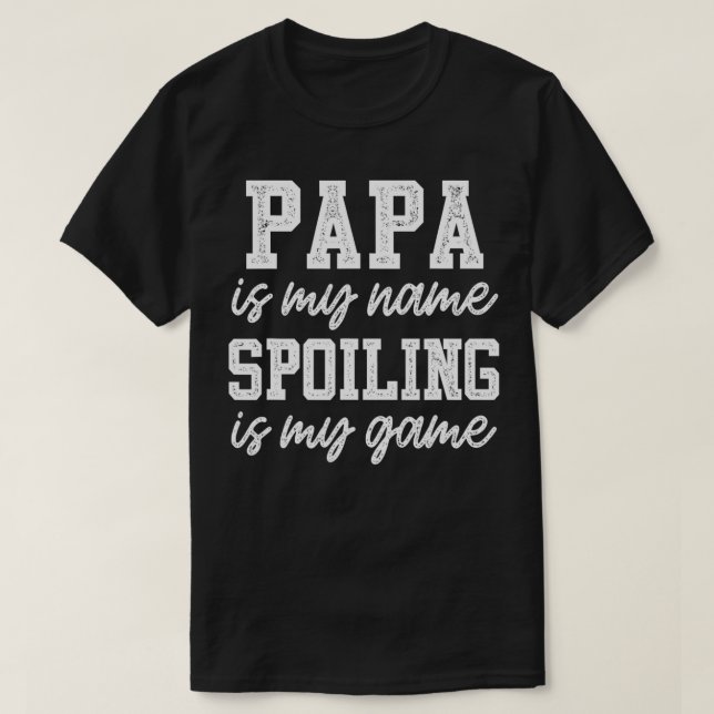 Mens Papa ist mein Name, wenn ich heiße, ist der m T-Shirt (Design vorne)