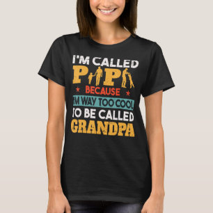 Mens Papa, weil ich viel zu Cool bin, um GR genann T-Shirt