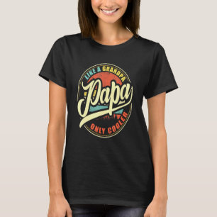 Mens Papa wie ein Opa nur Cooler T-Shirt