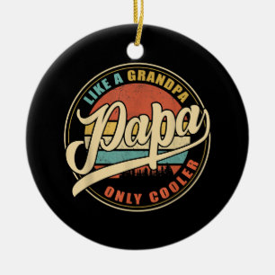 Mens PAPA wie ein Opa NUR COOLER Vater Pap Keramik Ornament