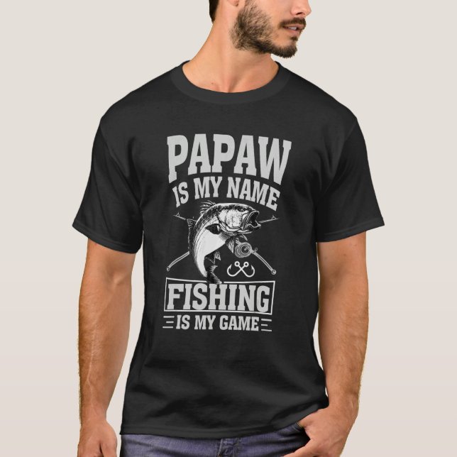 Mens Papaw ist mein Name Fischen ist mein Spiel Fi T-Shirt (Vorderseite)
