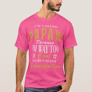 Mens Papaw, weil ich zu Cool bin, um Grand genannt T-Shirt