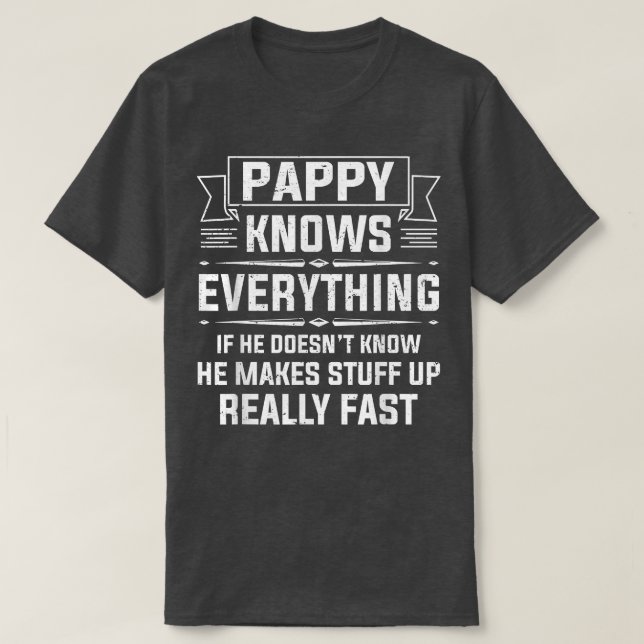 Mens Pappy Knows Everything  Funny Grandpa Father' T-Shirt (Design vorne)