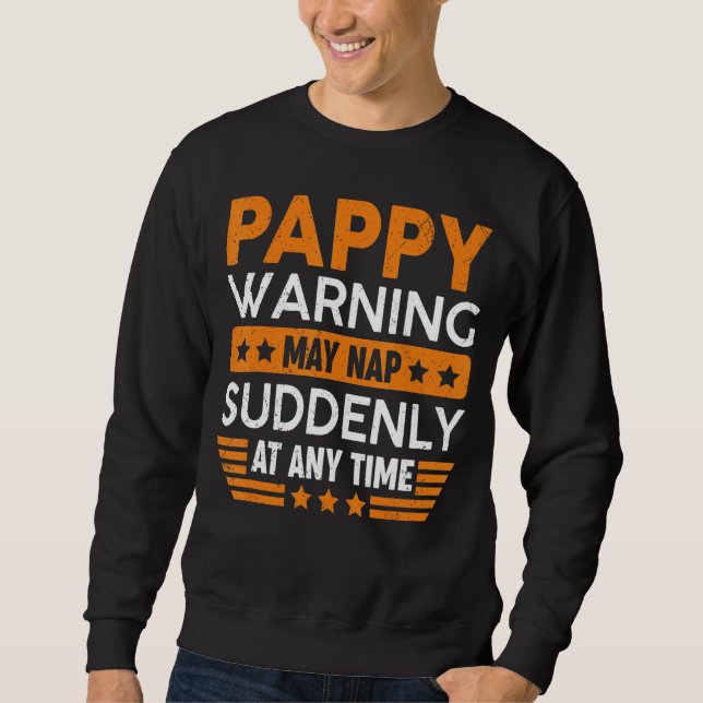 Mens Pappy Warnung Mai Nickerchen plötzlich Spaß G Sweatshirt (Vorderseite)