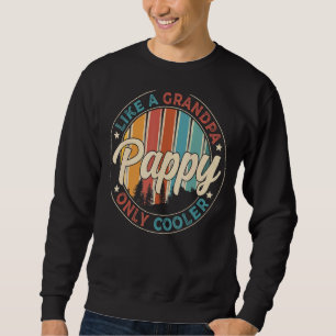 Mens Pappy wie ein Opa nur Cooler Papa Definition Sweatshirt