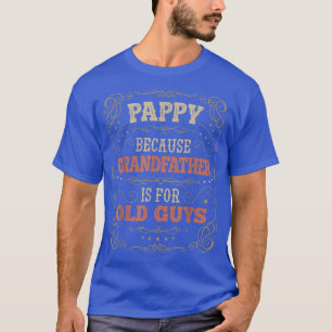Mens Pappy's Großvater ist für Alte Typ Väter D T-Shirt