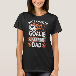 Mens Pater Soccer Fan My Lieblings-Goalie ruft mic T-Shirt