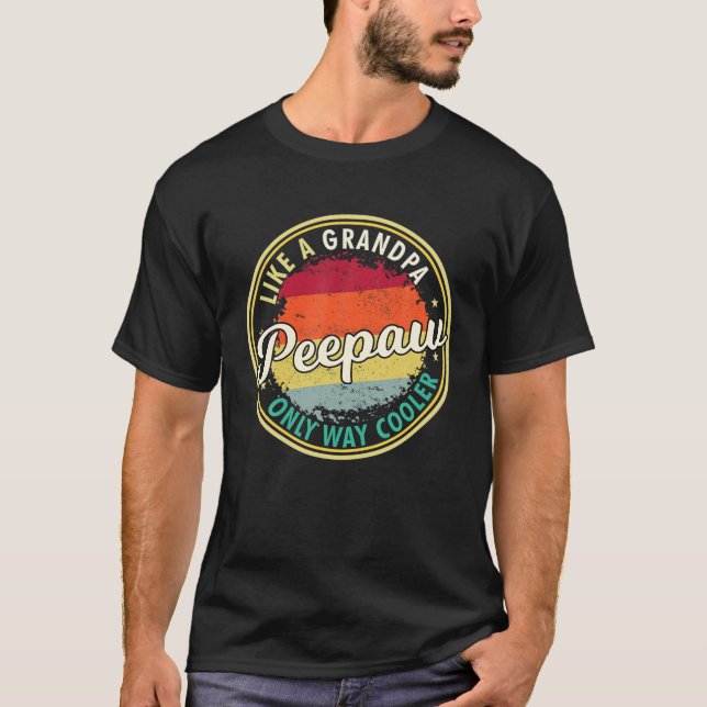 Mens Peepaw wie ein Opa nur viel Cooler T-Shirt (Vorderseite)