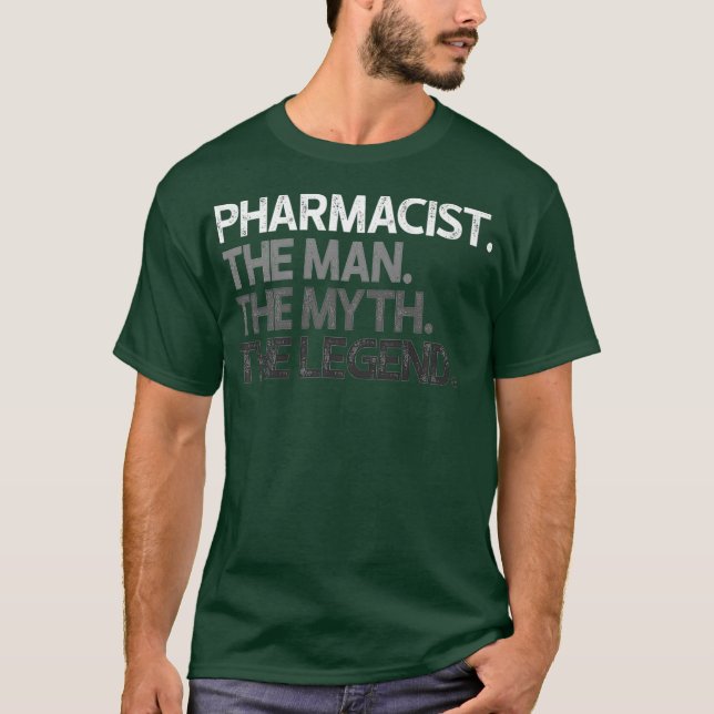 Mens Pharmaceutical Man The Myth Legend Gift Premi T-Shirt (Vorderseite)
