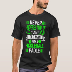 Mens Pickleball Großvater unterschätzen nie eine a T-Shirt